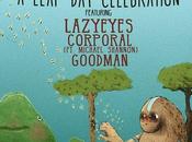Wild Honey Presents Leap Celebration with Lazyeyes, Corporal Goodman!