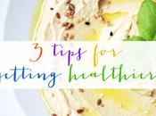 Tips Getting Healthier