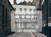 Maintain Inviting Store That Attracts More Customers