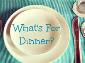 What’s Dinner Week Starting March 2016
