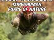 Guide Becoming Superhuman Force Nature