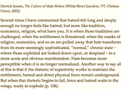 Derrick Jensen What Happens When Hatred Masked Economics, Tradition, Religious Belief Unmasks Itself