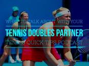 What Talk About with Your Tennis Doubles Partner Quick Tips Podcast