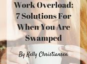 Work Overload: Solutions When Swamped