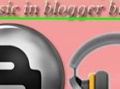 Background Music Blogger Blog