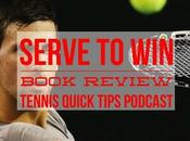 Serve Novak Djokovic Book Review Tennis Quick Tips Podcast