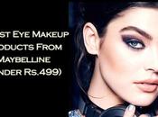 Best Makeup Products From Maybelline (Under Rs.499)