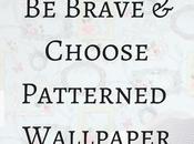 Brave Choose Patterned Wallpaper