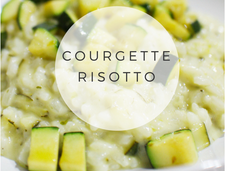 Recipe: Courgette Risotto