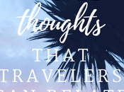 Post Travel Thoughts That Travelers Relate Little Lottie