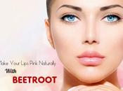 Make Your Lips Pink Naturally With Beetroot