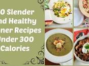 Slender Healthy Dinner Recipes Under Calories