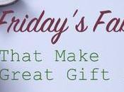 Friday’s Finds That Make Great Gift Ideas