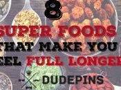 Super Foods That Make Feel Full Longer