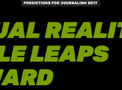 Predictions Journalism Year: Virtual Reality Sponsored Content Will Thrive
