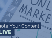 Ways Promote Your Content After Goes Live