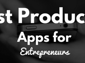 Best Productivity Apps Entrepreneurs