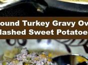 Savory Ground Turkey Gravy Over Mashed Sweet Potatoes