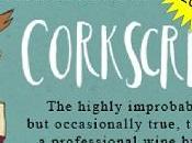 Book Review: Corkscrew Highly Improbable, Occasionally True, Tale Professional Wine Buyer