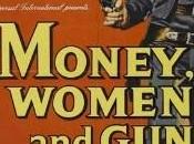 Money, Women Guns