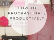 Lifestyle: Productive Procrastination