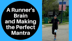 Runner’s Brain Making Perfect Mantra