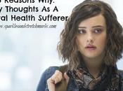 Reasons Why: Thoughts Mental Health Sufferer