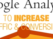Google Analytics Increase Traffic Conversions