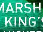 Marsh King's Daughter- Karen Dionne- Feature Review