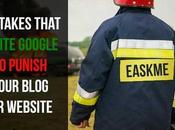 Mistakes That Invite Google Punish Your Blog Site