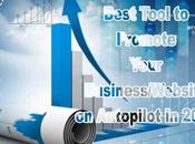 Best Tools Promote Your Business/Website Autopilot 2017