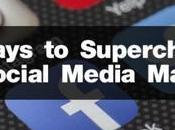 Ways Supercharge Your Social Media Marketing