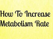 Increase Metabolism Rate Weight Loss