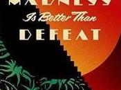 Madness Better Than Defeat Beauman