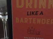 Lessons Sauce: Drink Like Bartender Book Review