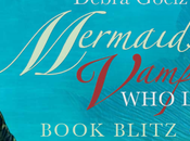 Mermaids Vampires Love Them Debra Goelz @xpressoreads @DebbieGoelz