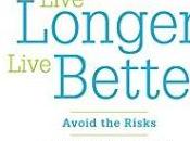 Live Longer, Better, Avoid Risks: Book Review