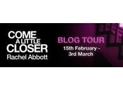 Blog Tour Come Little Closer Rachel Abbott