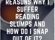 Reasons Suffer Reading Slumps Snap
