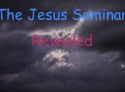 Jesus Seminar Revealed Part