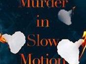 Murder Slow Motion Rebecca Muddiman