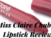 Miss Claire Chubby Lipstick Review, Swatches Price