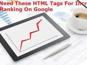 Need These HTML Tags Increase Ranking Google
