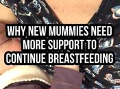 More Support Needed Mums Continue Breastfeeding