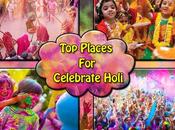 Best Places Celebrate Holi Festival India