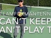 Can’t Keep Score Play Tennis