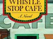 FLASHBACK FRIDAY: Fried Green Tomatoes Whistle Stop Cafe Fannie Flagg- Feature Review