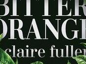 Bitter Orange Claire Fuller- Feature Review