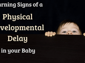 Warning Signs Physical Developmental Delay Your Baby (Newborn Years)