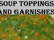 Creative Garnishes Boost Flavor Your Soups, गार्निश